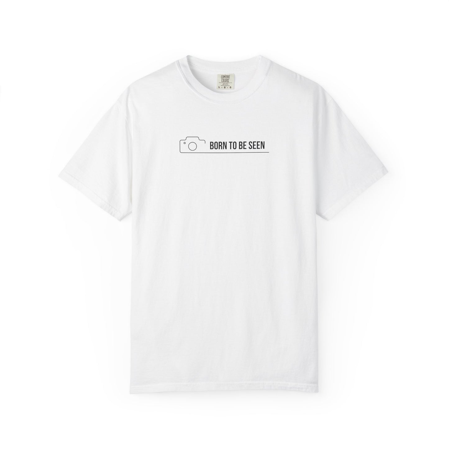 BORN TO BE SEEN TEE