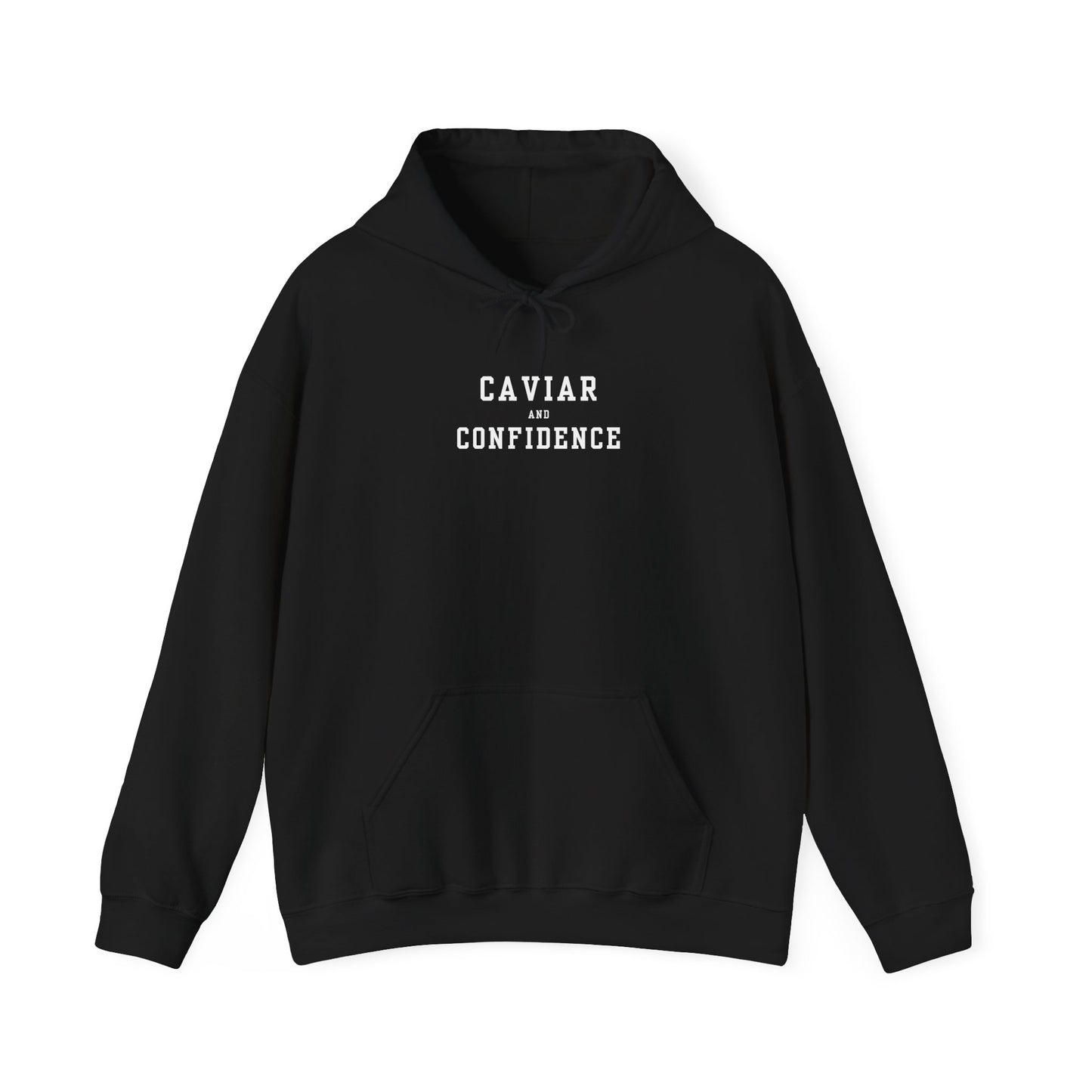 CAVIAR AND CONFIDENCE HOODIE