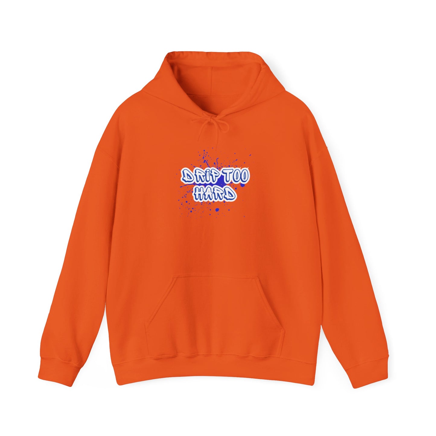 DRIP TOO HARD HOODIE