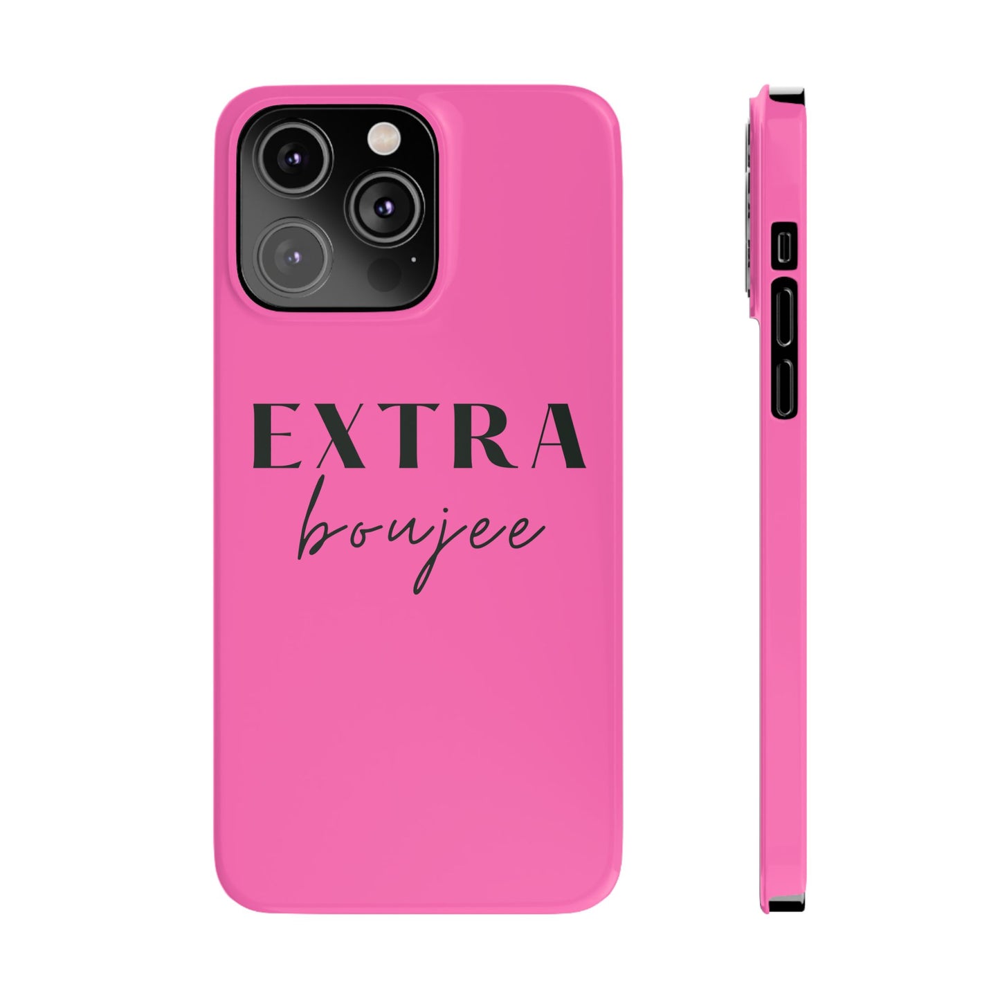 PINK EXTRA BOUJEE PHONE CASE