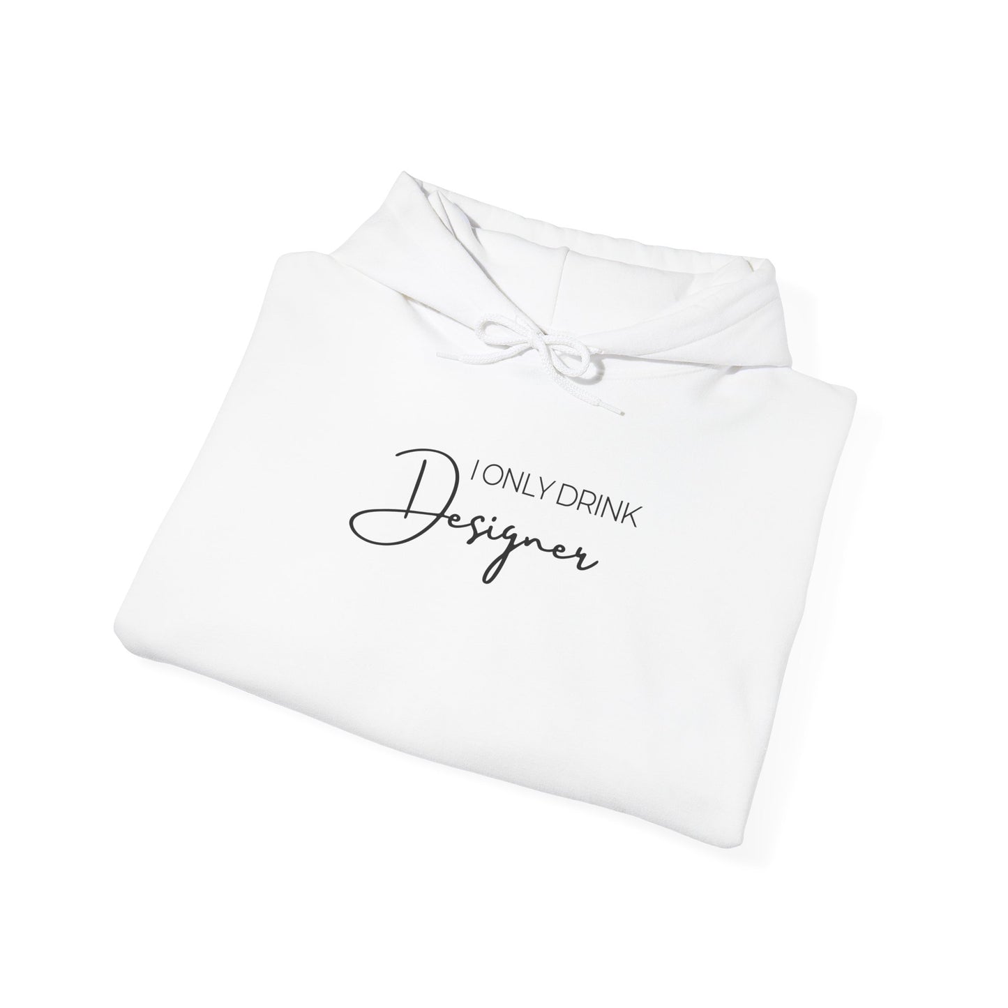 I ONLY DRINK DESIGNER HOODIE