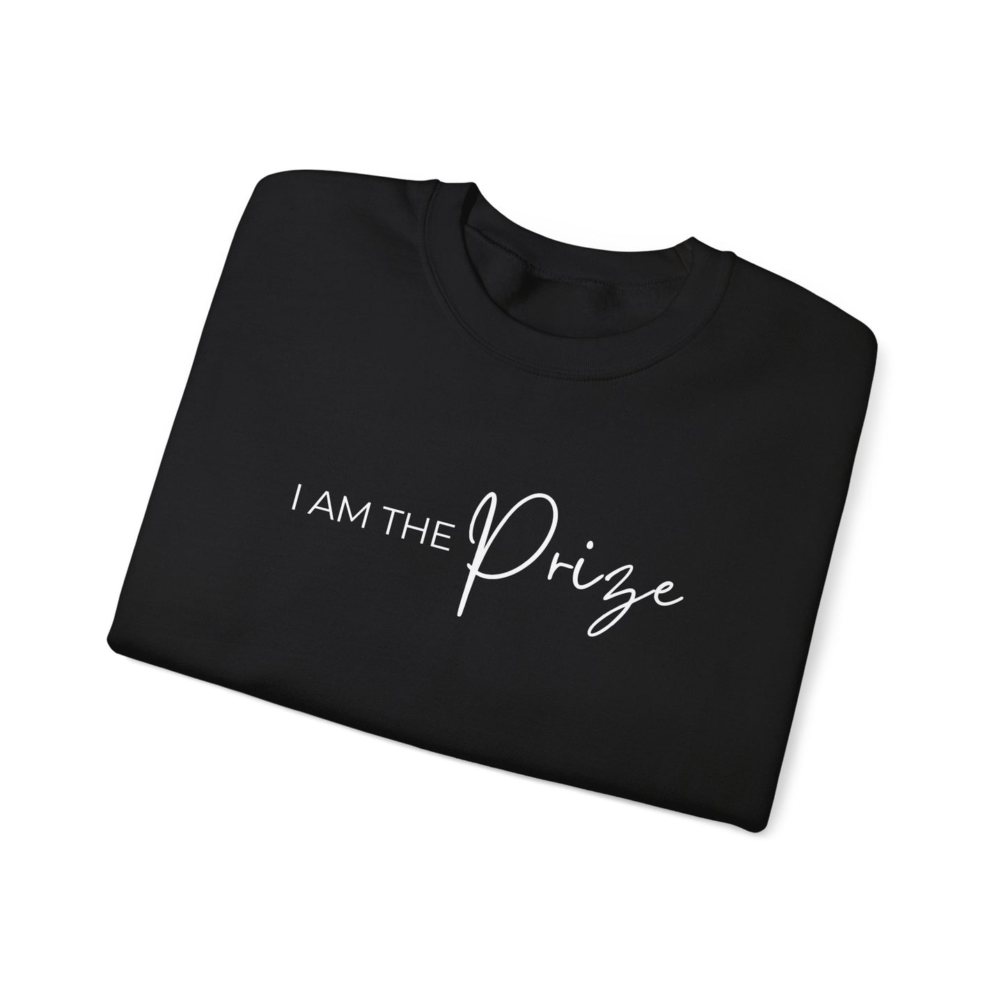 I AM THE PRIZE SWEATSHIRT