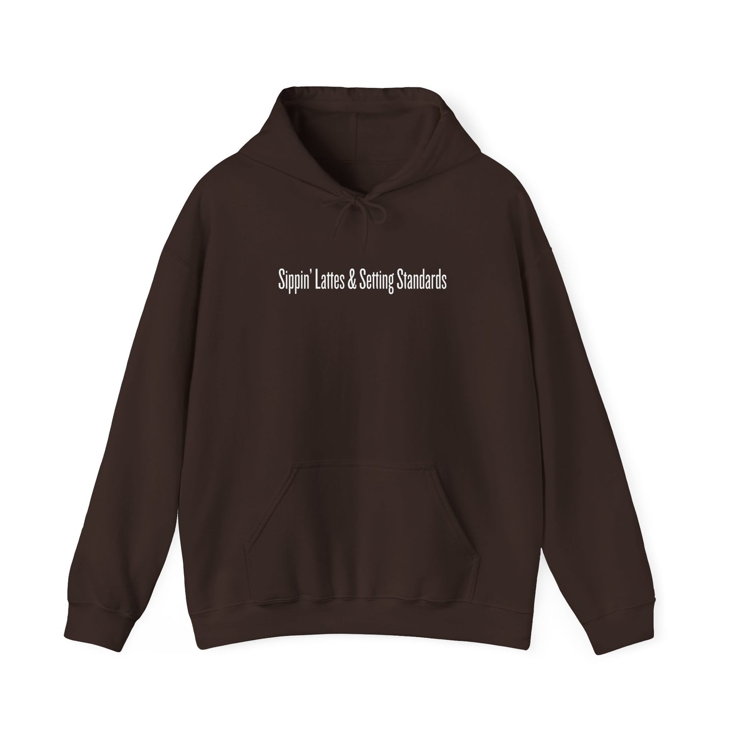 SIPPIN’ LATTES & SETTING STANDARDS HOODIE