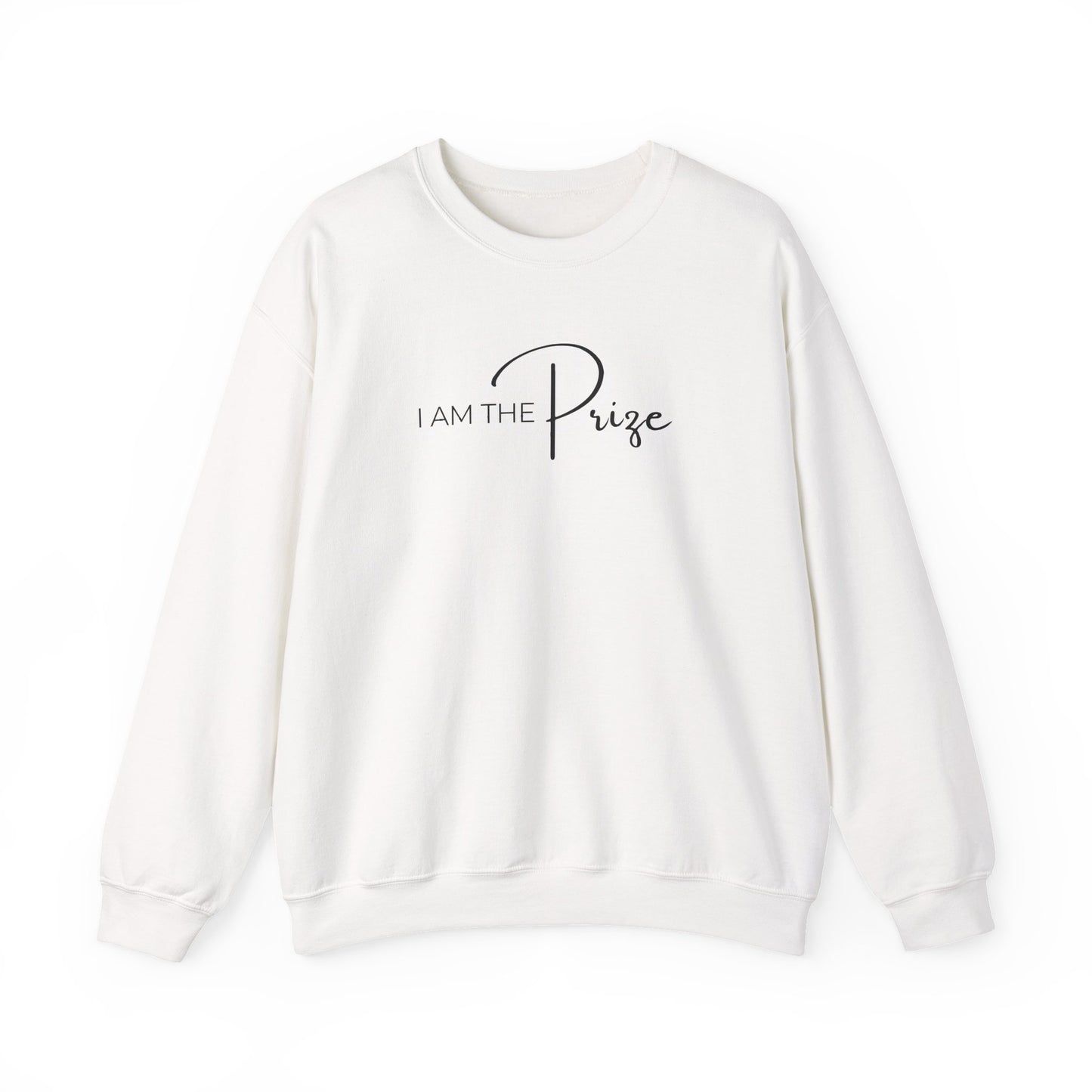 I AM THE PRIZE SWEATSHIRT
