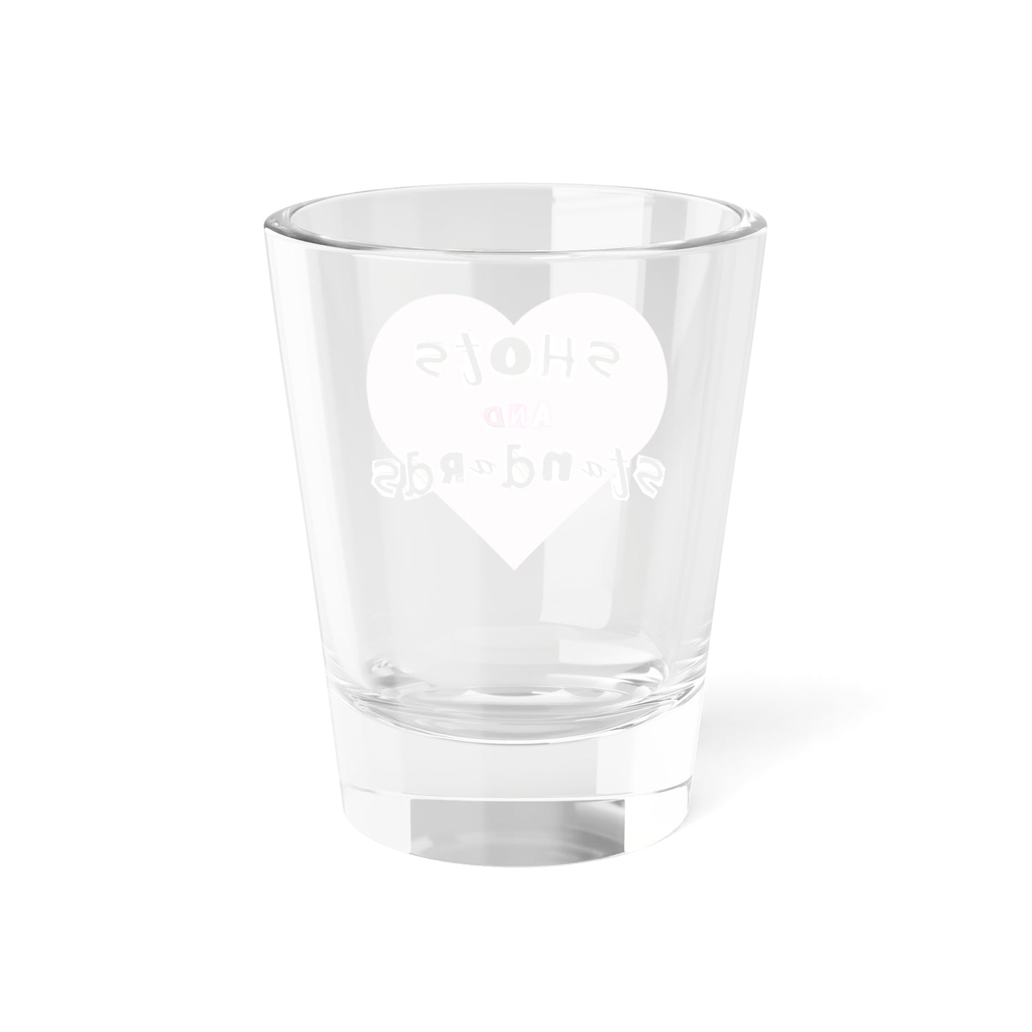 SHOTS & STANDARDS SHOT GLASS