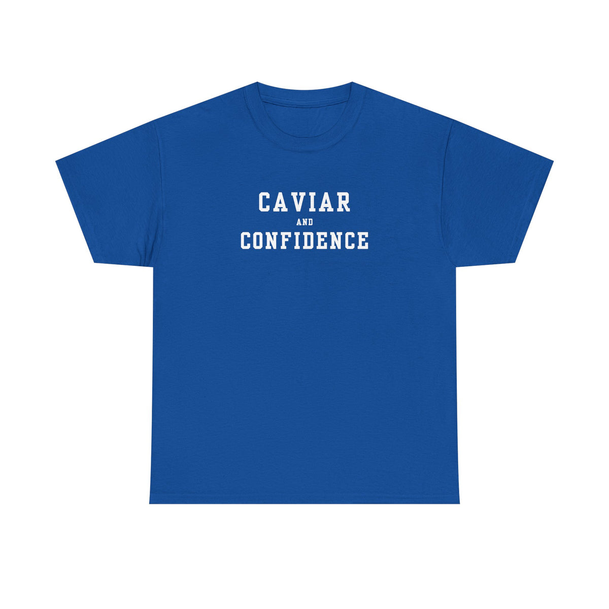 CAVIAR AND CONFIDENCE T-SHIRT