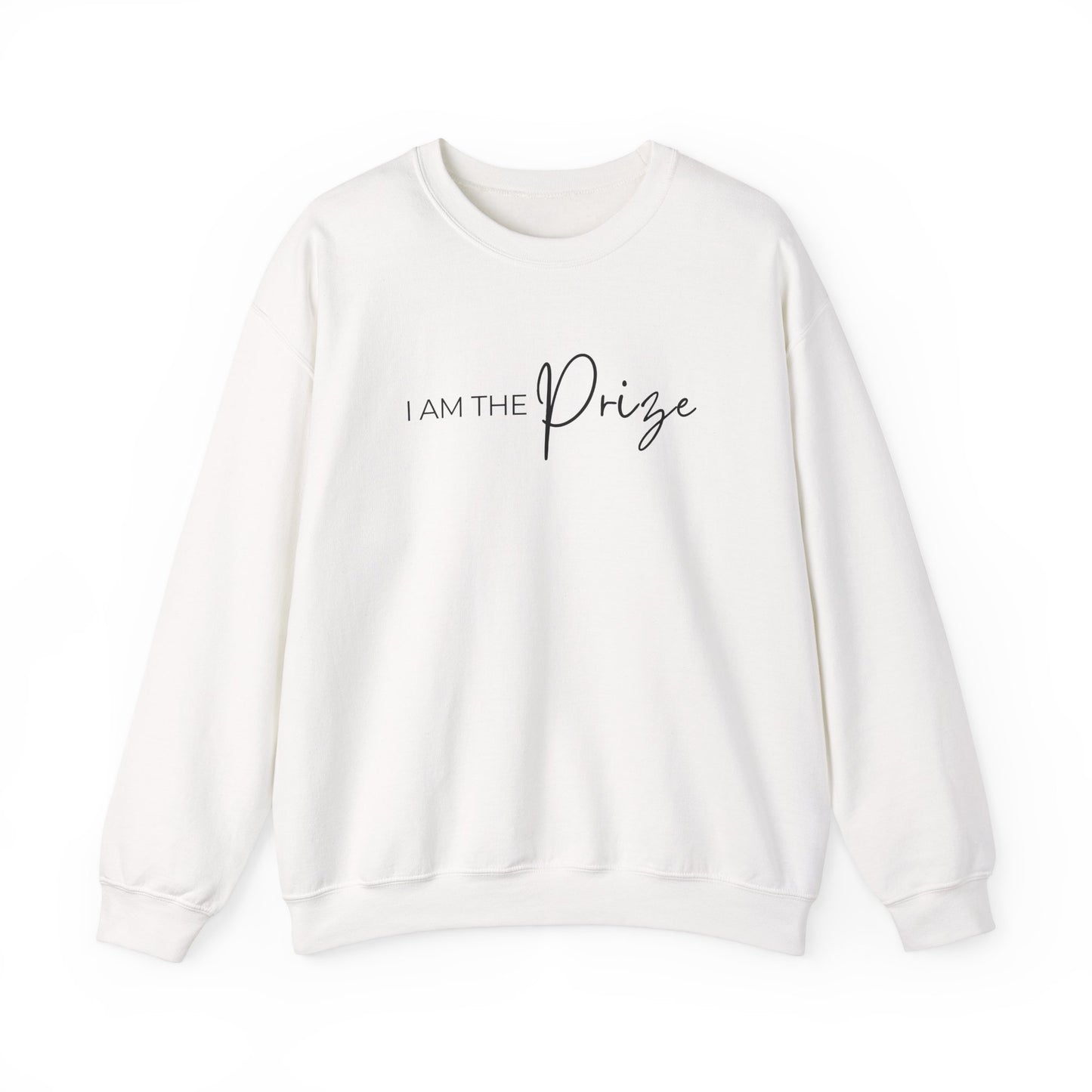 I AM THE PRIZE SWEATSHIRT